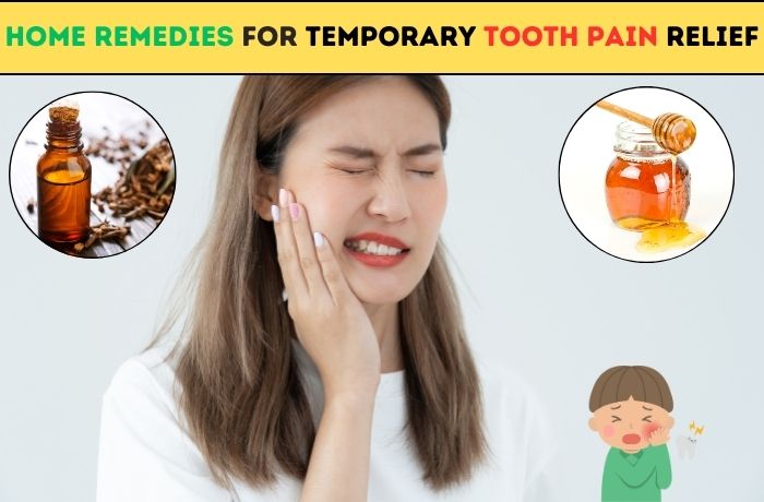 Home Remedies for Temporary Tooth Pain Relief