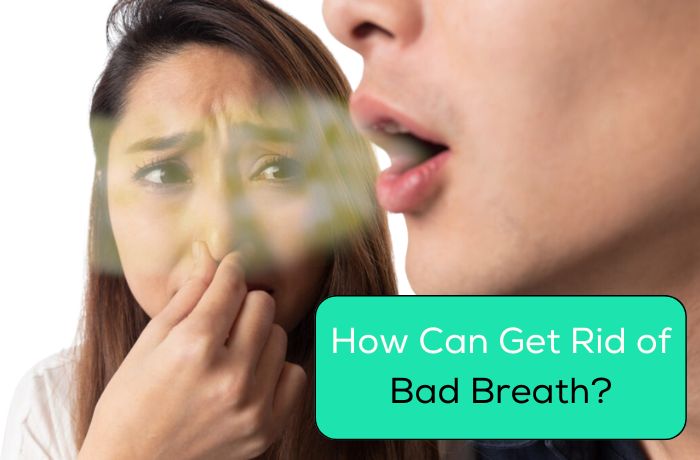 How Can Get Rid Of Bad Breath?