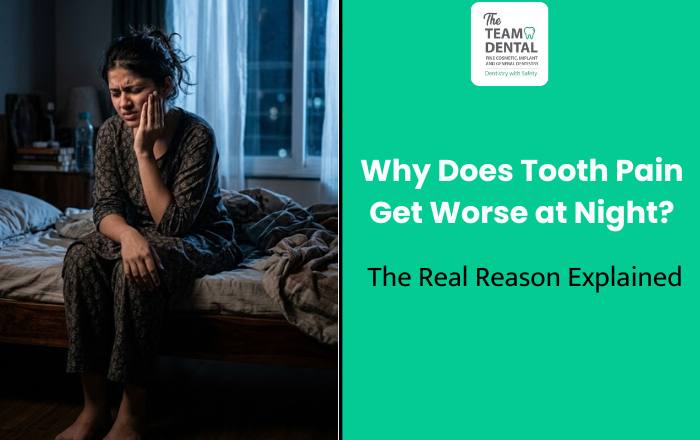 Why Does Tooth Pain Come at Night? The Real Reason Explained