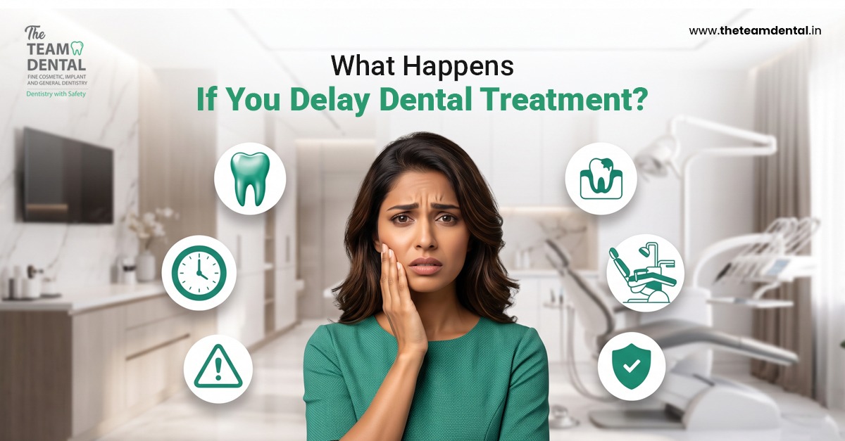 What Happens If You Delay Dental Treatment?